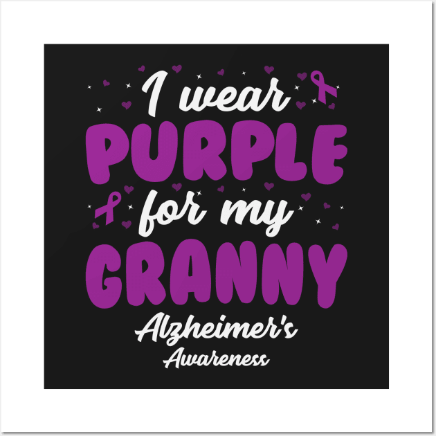 Alzheimers Awareness - I Wear Purple For My Granny Wall Art by CancerAwarenessStore